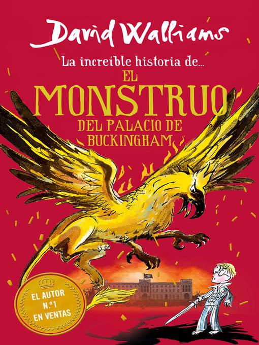 Title details for La increíble historia de...--El monstruo del Buckingham Palace by David Walliams - Available